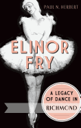 Elinor Fry: A Legacy of Dance in Richmond