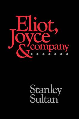 Eliot, Joyce and Company - Sultan, Stanley