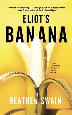 Eliot's Banana - Swain, Heather