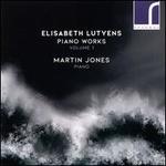 Elisabeth Lutyens: Piano Works, Vol. 1