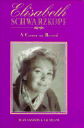 Elisabeth Schwarzkopf: A Career on Record