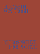 Elisabeth von Krogh: Retrospective - Prospective: Ceramics 1972-2024