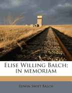 Elise Willing Balch; In Memoriam