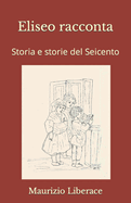 Eliseo racconta: Storia e storie del Seicento