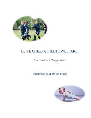 Elite Child Athlete Welfare - Rhind, and Brackenridge, Celia