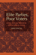 Elite Parties, Poor Voters: How Social Services Win Votes in India