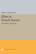 Elites in French Society: The Politics of Survival