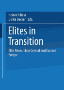 Elites in Transition: Elite Research in Central and Eastern Europe - Best, Heinrich (Editor), and Becker, Ulrike (Editor)