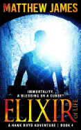 Elixir of Life: A Novella (a Hank Boyd Adventure Book 4)