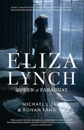 Eliza Lynch: Queen of Paraguay