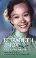 Elizabeth Choy: A War Heroine and More