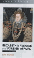 Elizabeth I: Religion and Foreign Affairs