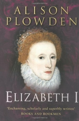 Elizabeth I - Plowden, Alison