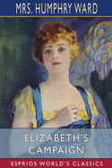 Elizabeth's Campaign (Esprios Classics): Illustrated by C. Allan Gilbert