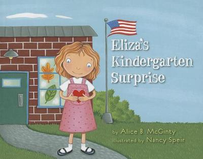 Eliza's Kindergarten Surprise - McGinty, Alice B