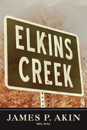 Elkins Creek: Volume 1