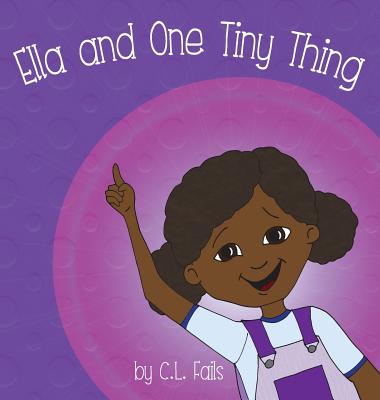 Ella and One Tiny Thing - 