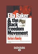Ella Baker and the Black Freedom Movement: Volume 2 of 2