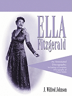 Ella Fitzgerald: An Annotated Discography; Including a Complete Discography of Chick Webb