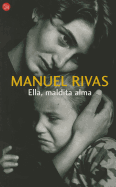 Ella, Maldita Alma