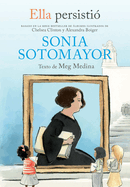 Ella Persisti Sonia Sotomayor / She Persisted: Sonia Sotomayor