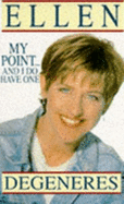 Ellen DeGeneres: My Point and I Do Have One