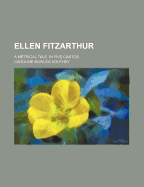 Ellen Fitzarthur: A Metrical Tale, in Five Cantos