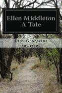 Ellen Middleton A Tale