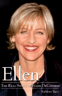 Ellen: The Real Story of Ellen DeGeneres - Tracy, Kathleen