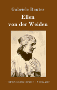 Ellen von der Weiden: Roman