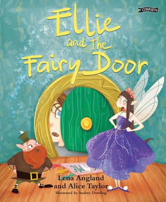 Ellie and The Fairy Door - Angland, Lena, and Taylor, Alice