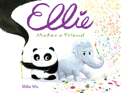 Ellie Makes a Friend - Wu, Mike