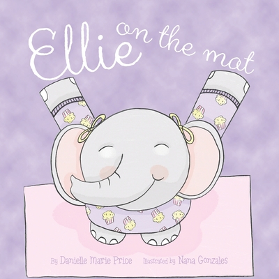 Ellie on the Mat - Price, Danielle Marie