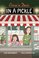 Ellie's Deli: In a Pickle!: Vol. 2 Volume 2