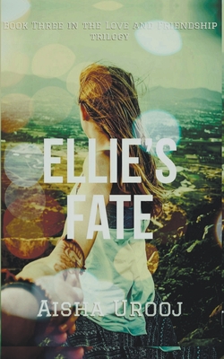 Ellie's Fate - Urooj, Aisha