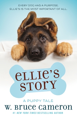 Ellie's Story: A Puppy Tale - Cameron, W Bruce