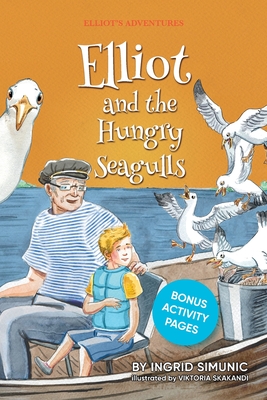 Elliot and the Hungry Seagulls - Simunic, Ingrid
