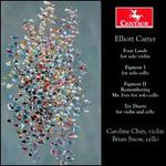 Elliot Carter: Four Lauds; Figment I; Figment II Remembering Mr. Ives; Tre Duetti