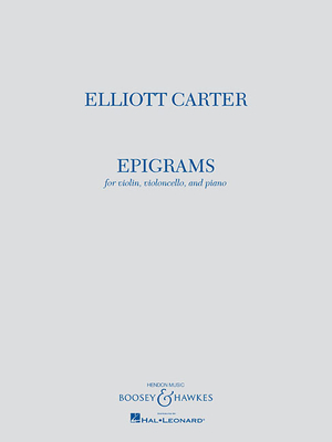 Elliott Carter - Epigrams: Violin, Violoncello, and Piano Playing Score - Carter, Elliott (Composer)