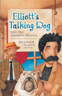 Elliott's Talking Dog: And Other Quicksolve Mini-Mysteries