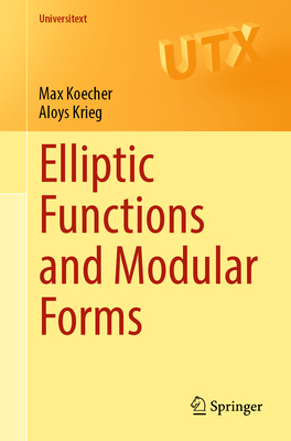 Elliptic Functions and Modular Forms - Koecher, Max, and Krieg, Aloys