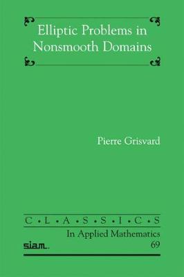 Elliptic Problems in Nonsmooth Domains - Grisvard, P
