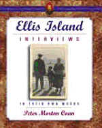 Ellis Island Interviews: In Their Own Words - Coan, Peter Morton