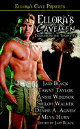 Ellora's Cavemen: Tales from the Temple IV - Black, Jaid, and Walker, Shiloh, and Windsor, Annie