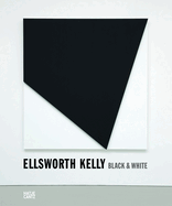 Ellsworth Kelly: Black & White