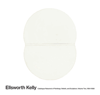ELLSWORTH KELLY - Catalogue Raisonne of Paintings and Sculptures: Vol. 2, 1954-1958