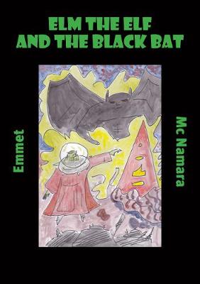 elm the elf and the black bat - mc namara, emmet