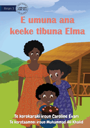 Elma Bakes Grandma's Cake - E umuna ana keeke tibuna Elma (Te Kiribati)
