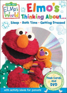 Elmo's Thinking About...: Sleep, Bath Time, Getting Dressed - Shepherd, Jodie, and Clash, Kevin