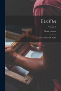 Elom: On Les Dieux De Mose; Volume 1